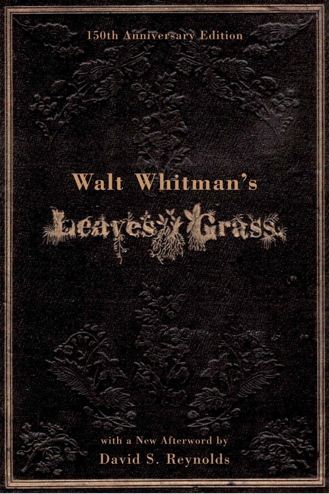 Walt Whitman’s Leaves of Grass (150th Anniversary Edition)