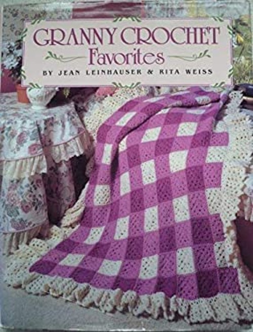 Granny Crochet Favorites Hardcover Rita, Leinhauser, Jean Weiss