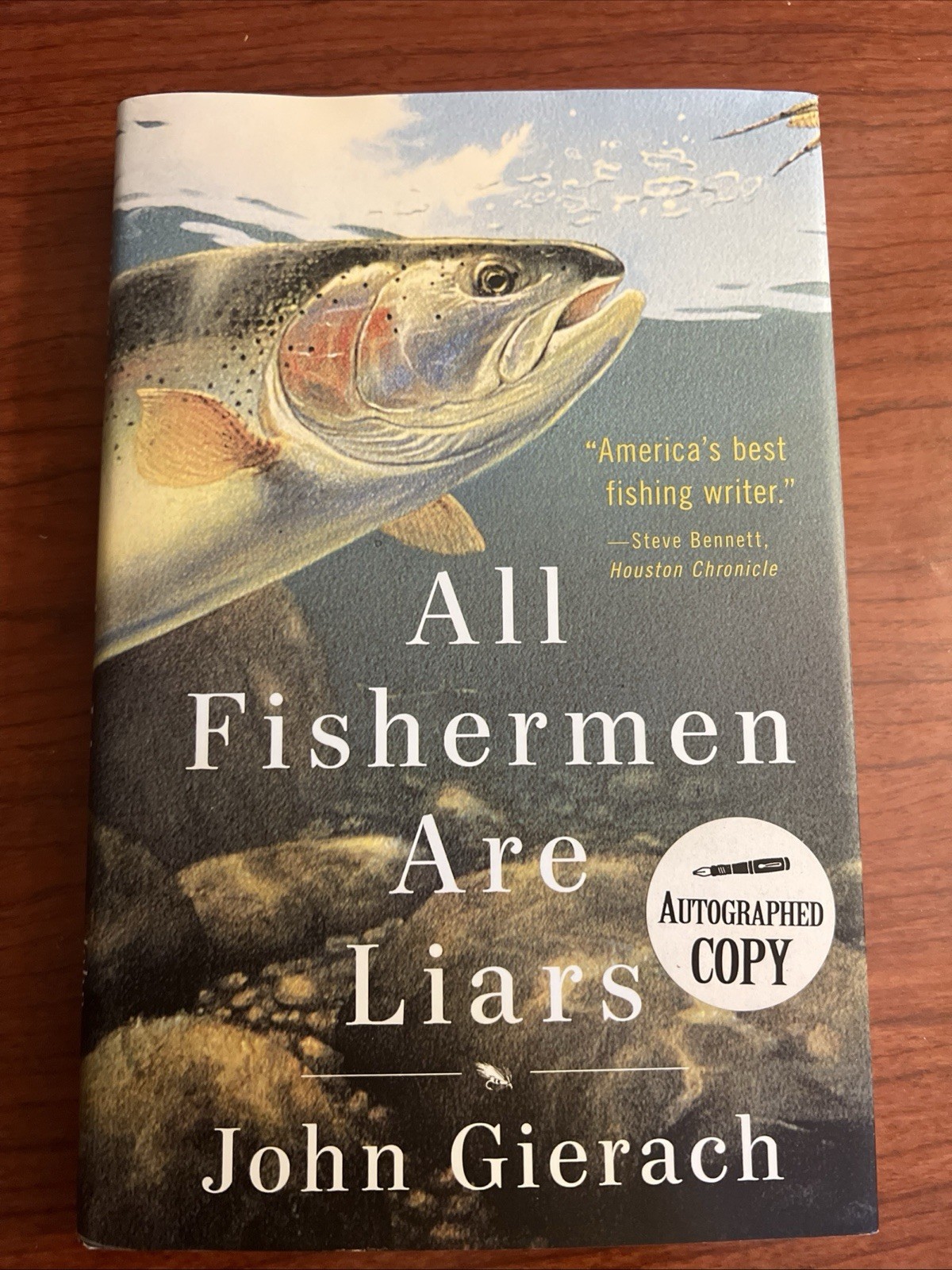 John Gierach All Fishermen Are Liars 2014 *Signed 1st Ed HC DJ Fly Fishing Book