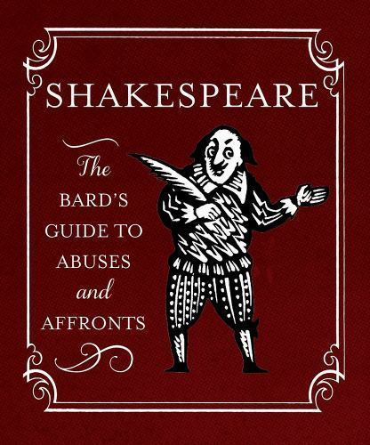Shakespeare: The Bard’s Guide to Abuses and Affronts (RP Minis) by , Good Book