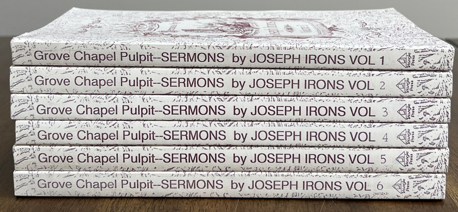 Grove Chapel Pulpit: Sermons by Joseph Irons Volumes 1-6 Paperback