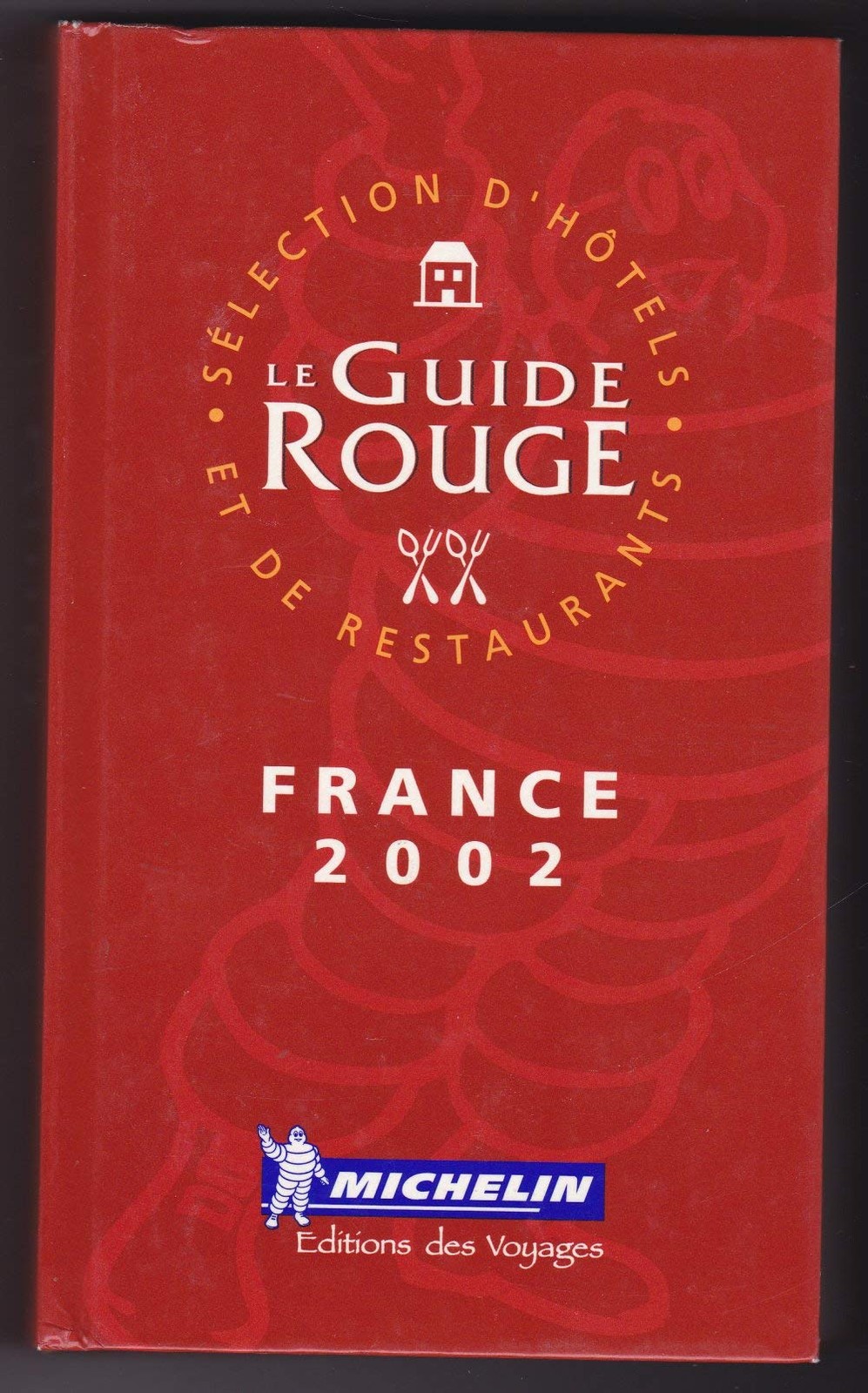Michelin THE RED GUIDE France 2002