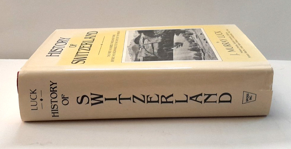 History of Switzerland – J. Murray Luck – 1985