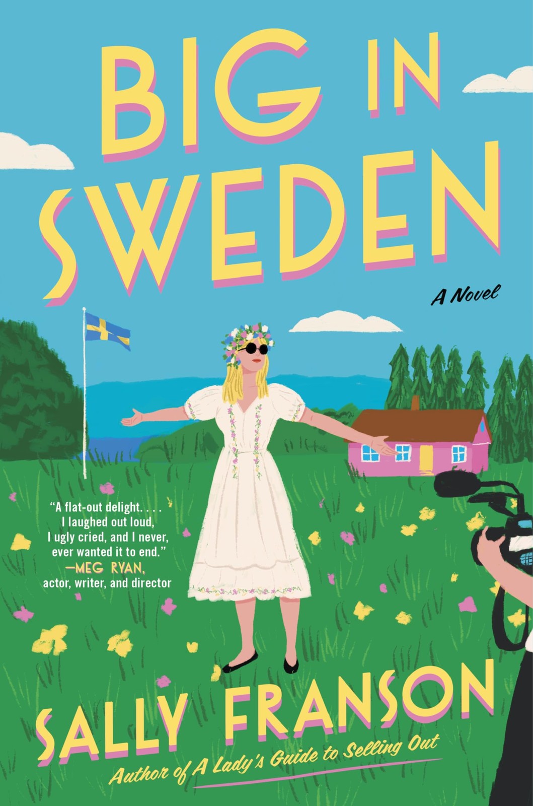 BIG IN SWEDEN: A NOVEL