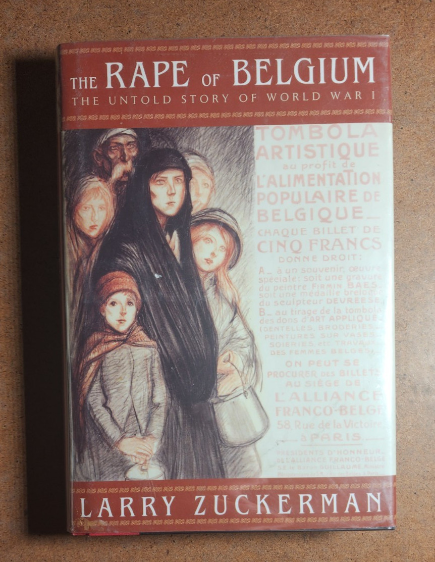 3 WWI Books – THE FIRST WORLD WAR, RAPE OF BELGIUM & American Heritage History
