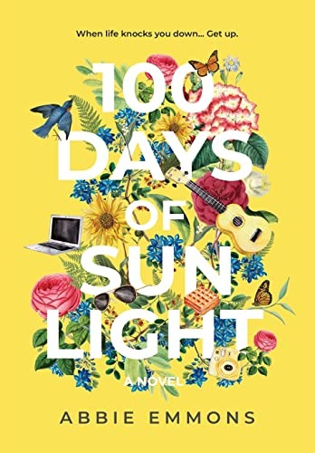 100 Days of Sunlight By Emmons, Abbie Abbie Emmons,