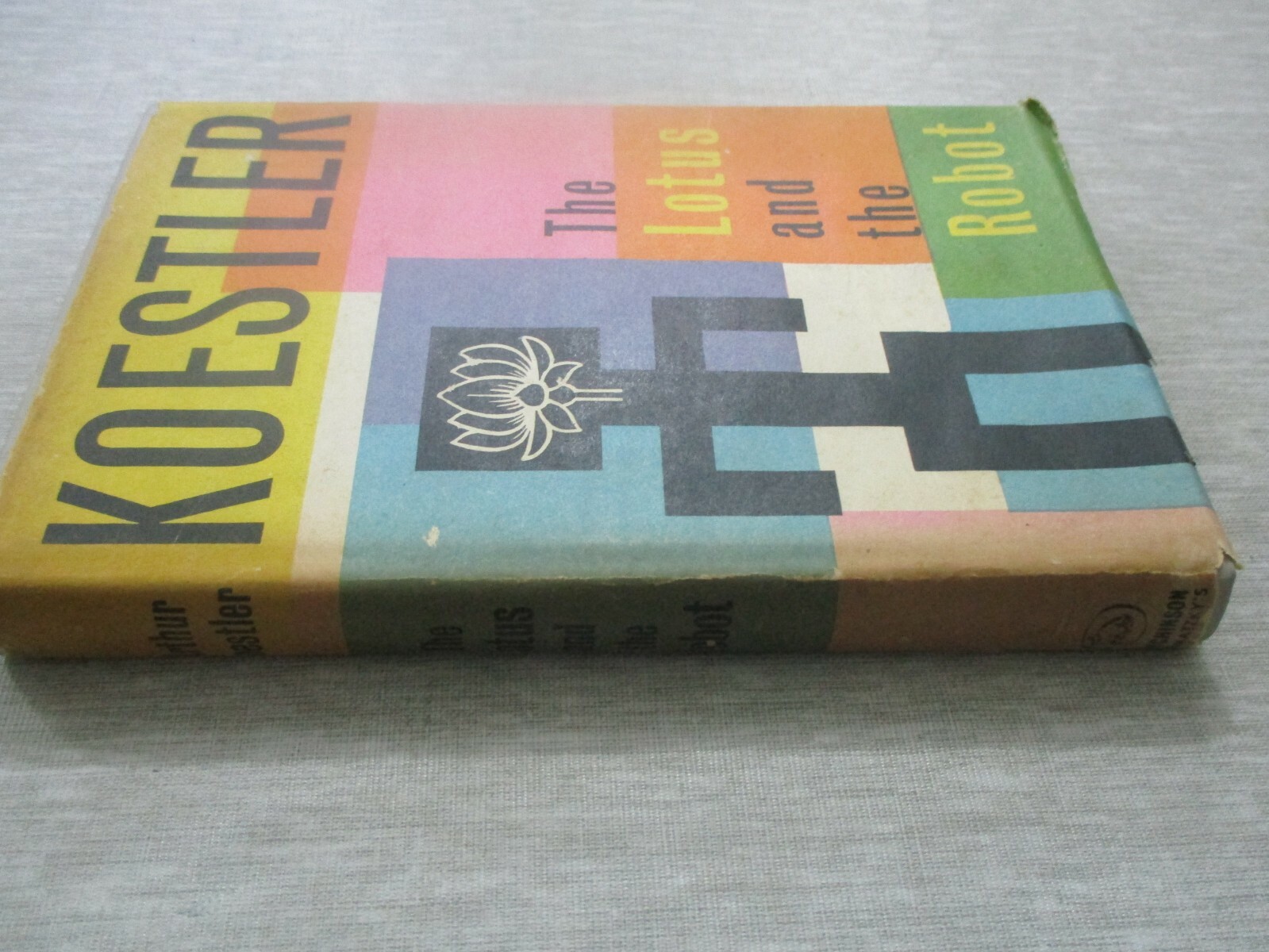The Lotus & the Robot,Arthur Koestler,h/c,1st Englsih edit.,Israel, 1960. cs2100