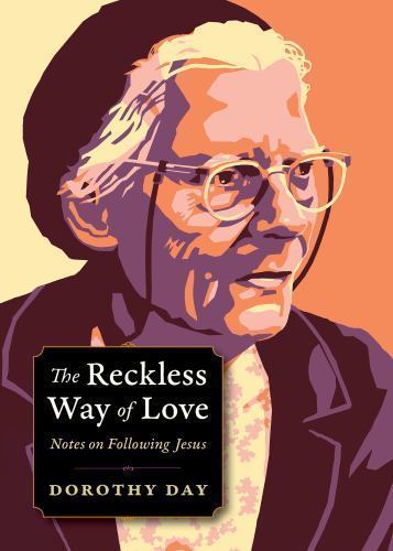 Plough Spiritual Guides: Backpack Classics Ser.: The Reckless Way of Love :…