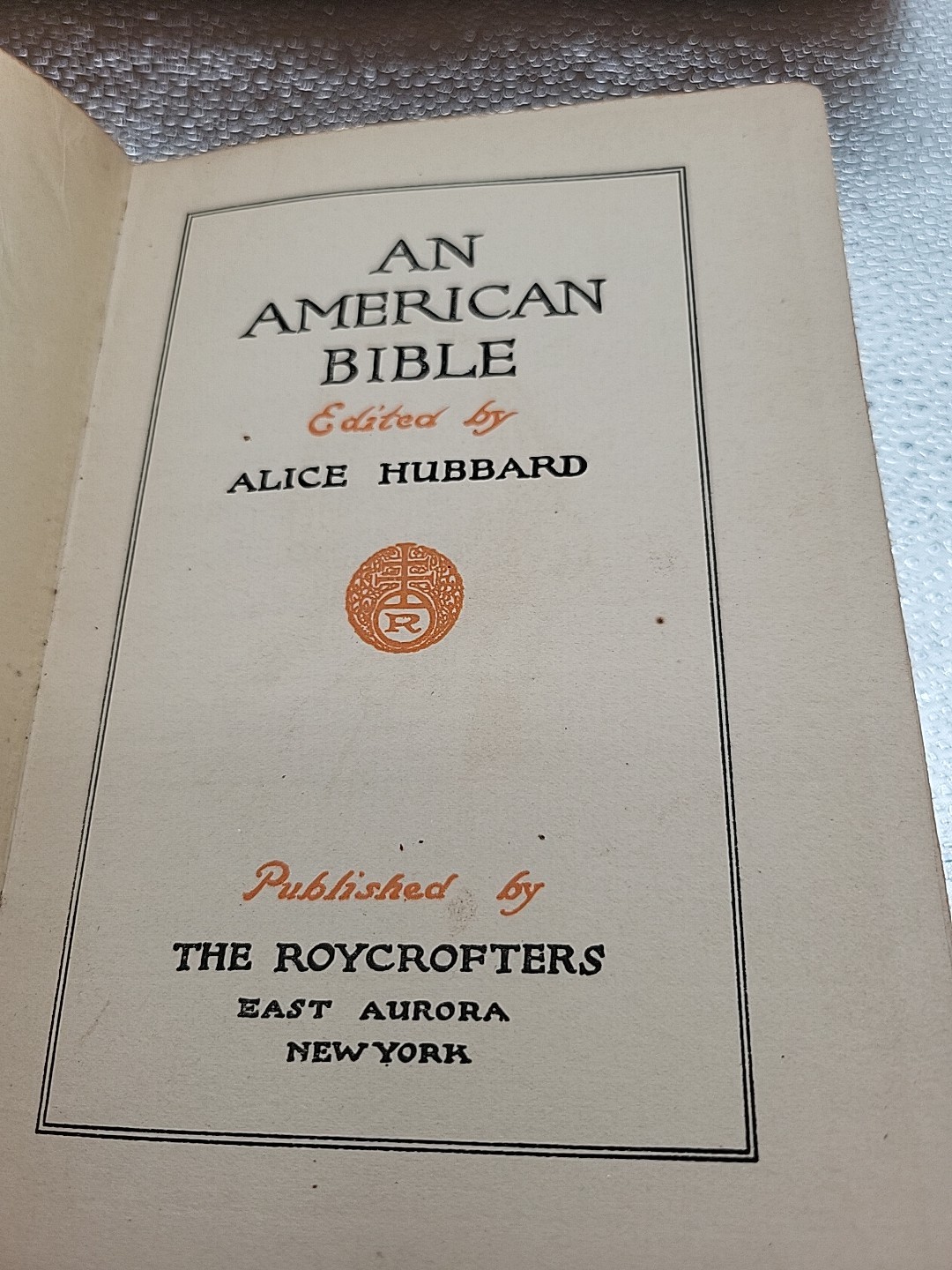 An American Bible – 1911 – by Elbert Hubbard~ 1ST EDITION, Leather Bound
