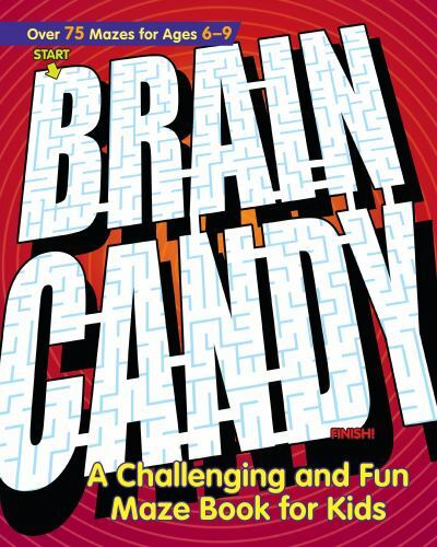 Brain Candy: A Challenging and Fun Maze Book for Kids, Rockridge Press, New Book