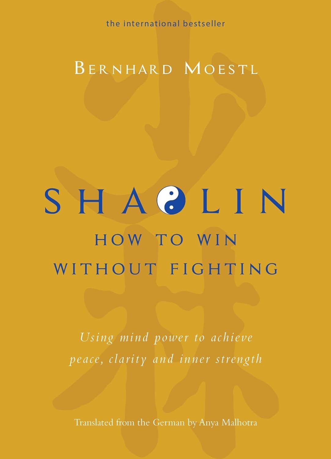 Shaolin: How To Win Without Fighting by Bernhard Moestl -Hardcover – NEW