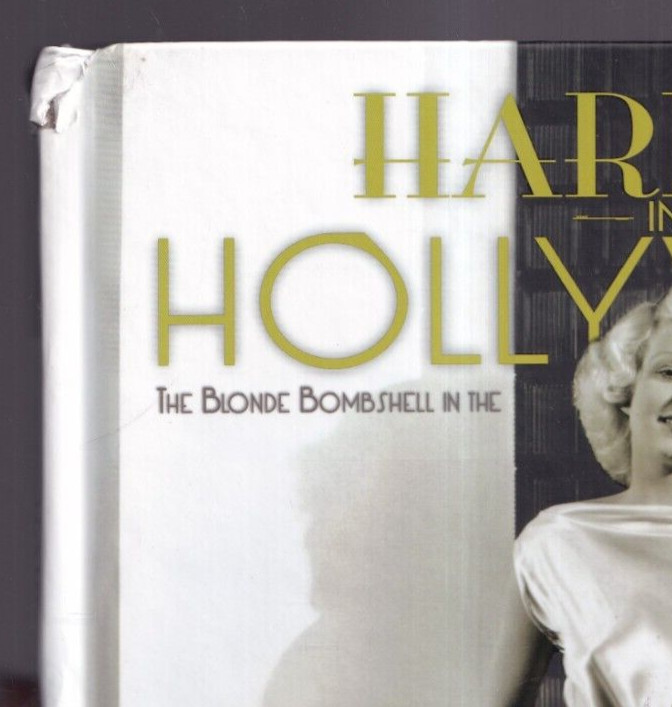 HARLOW IN HOLLYWOOD: THE BLONDE BOMBSHELL IN THE GLAMOUR CAPITAL 1920-1937 {E5}