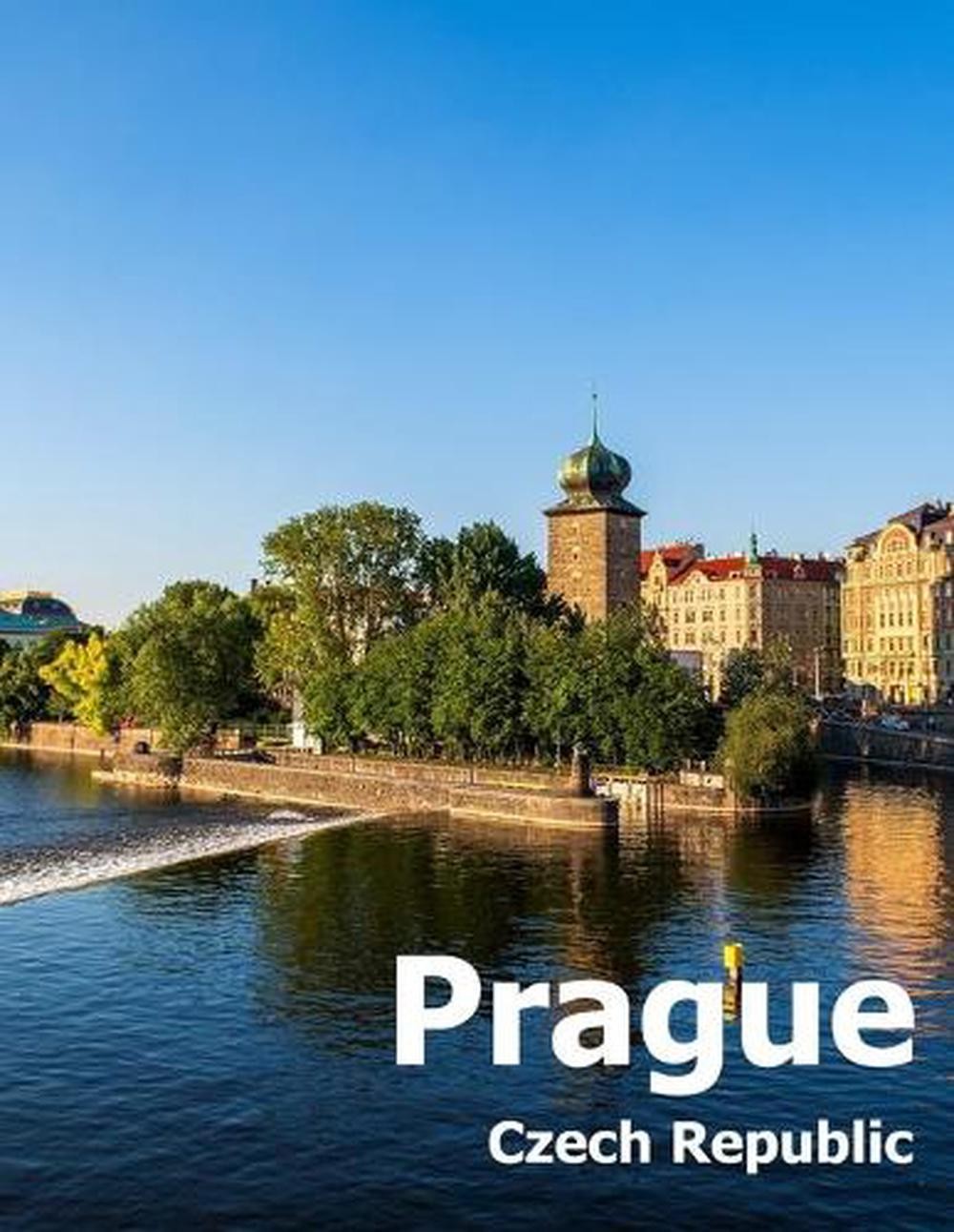 Prague Czech Republic: Coffee Table Photography Travel Picture Book Album Of A C