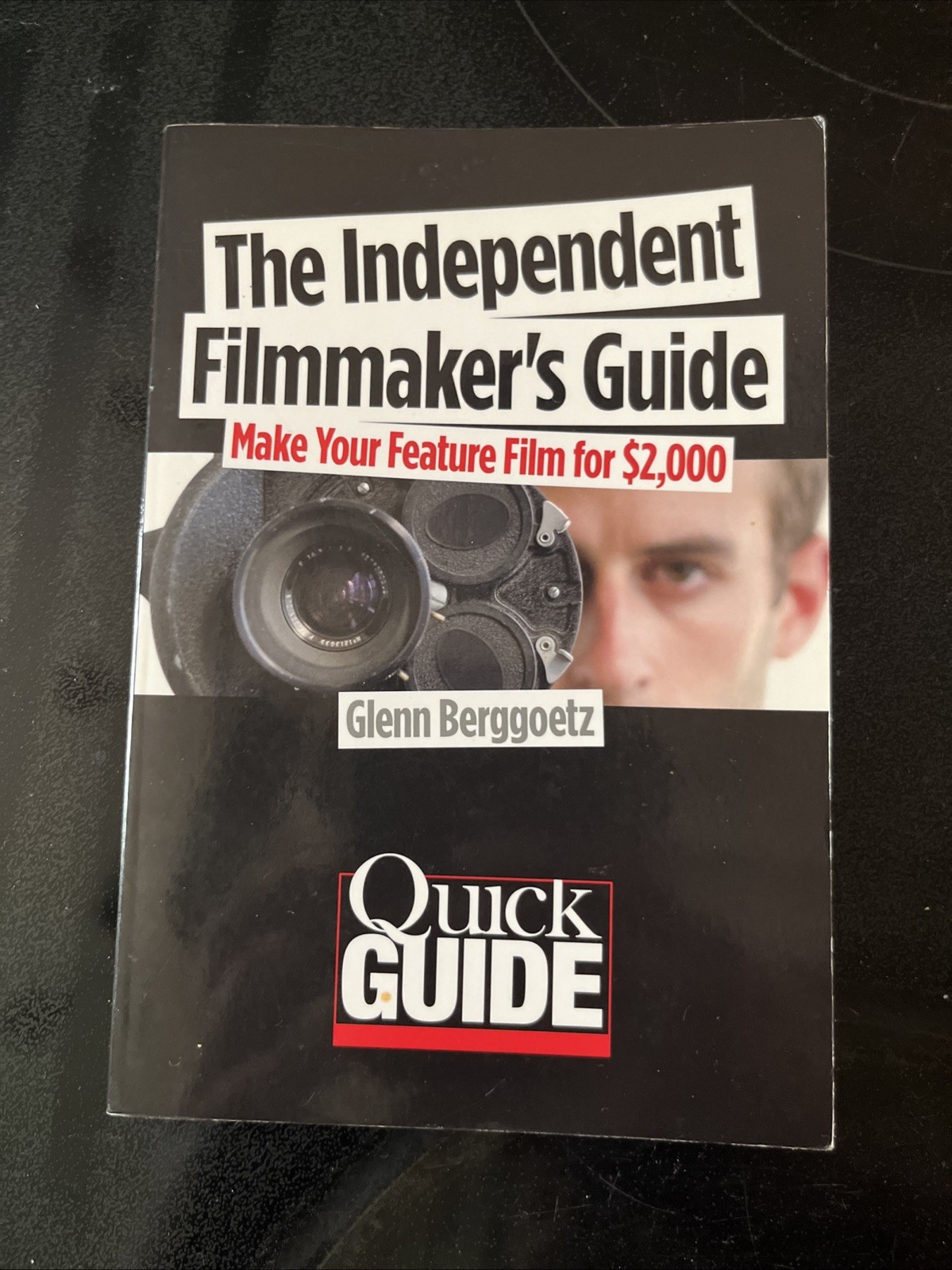 The Independent Filmmaker’s Guide: Make Your Feature Film for $2 000 (Paperback)