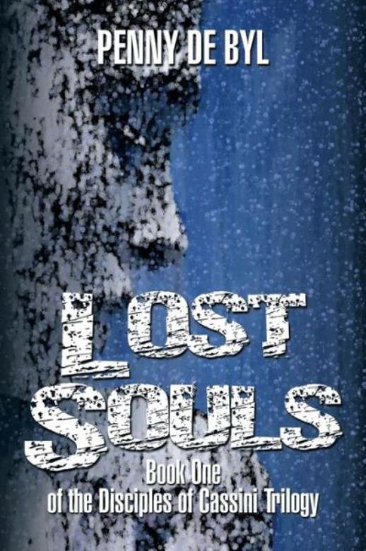 Lost Souls: Book One Of The Disciples Of Cassini Trilogy