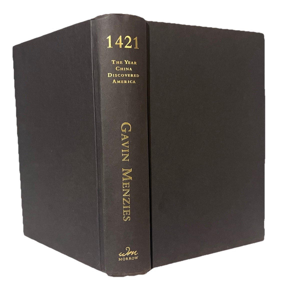 1421 THE YEAR CHINA DISCOVERED AMERICA by Gavin Menzies 2003 1st Ed-1st Print