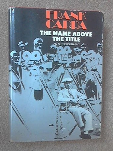 Name Above the Title by Frank Capra (1971-05-03)