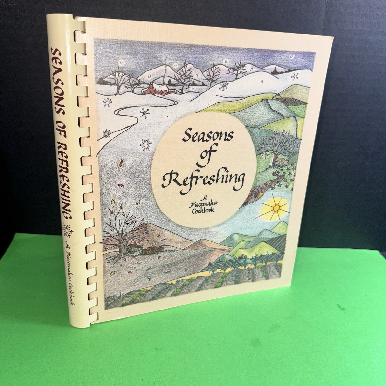 Seasons of Refreshing: A Piecemaker Cookbook Volume 1, 1986 Costa Mesa, Calif.