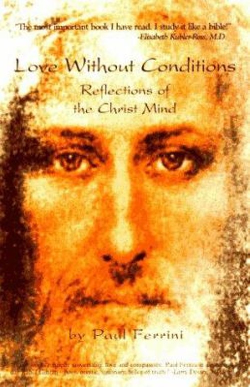 Love Without Conditions : Reflections of the Christ Mind Paperbac