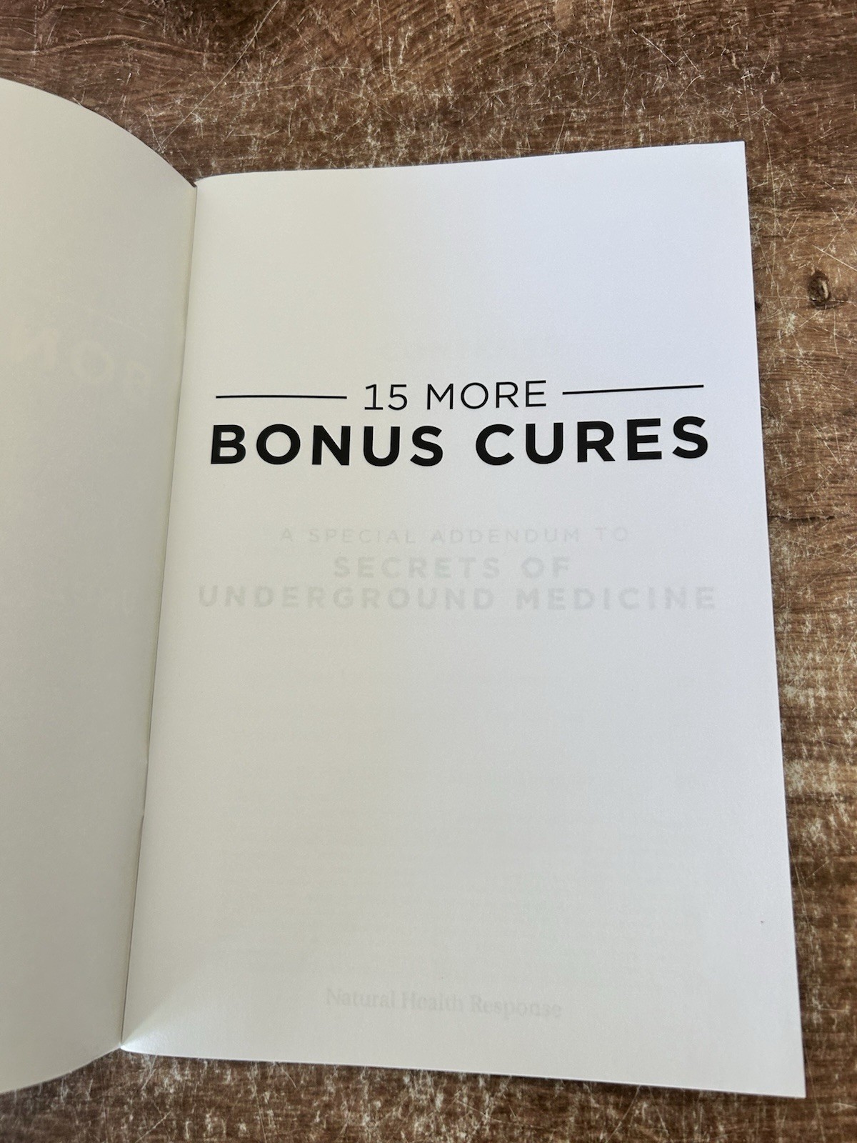 15 MORE BONUS CURES A Special Addendum to Secrets of Underground Medicine
