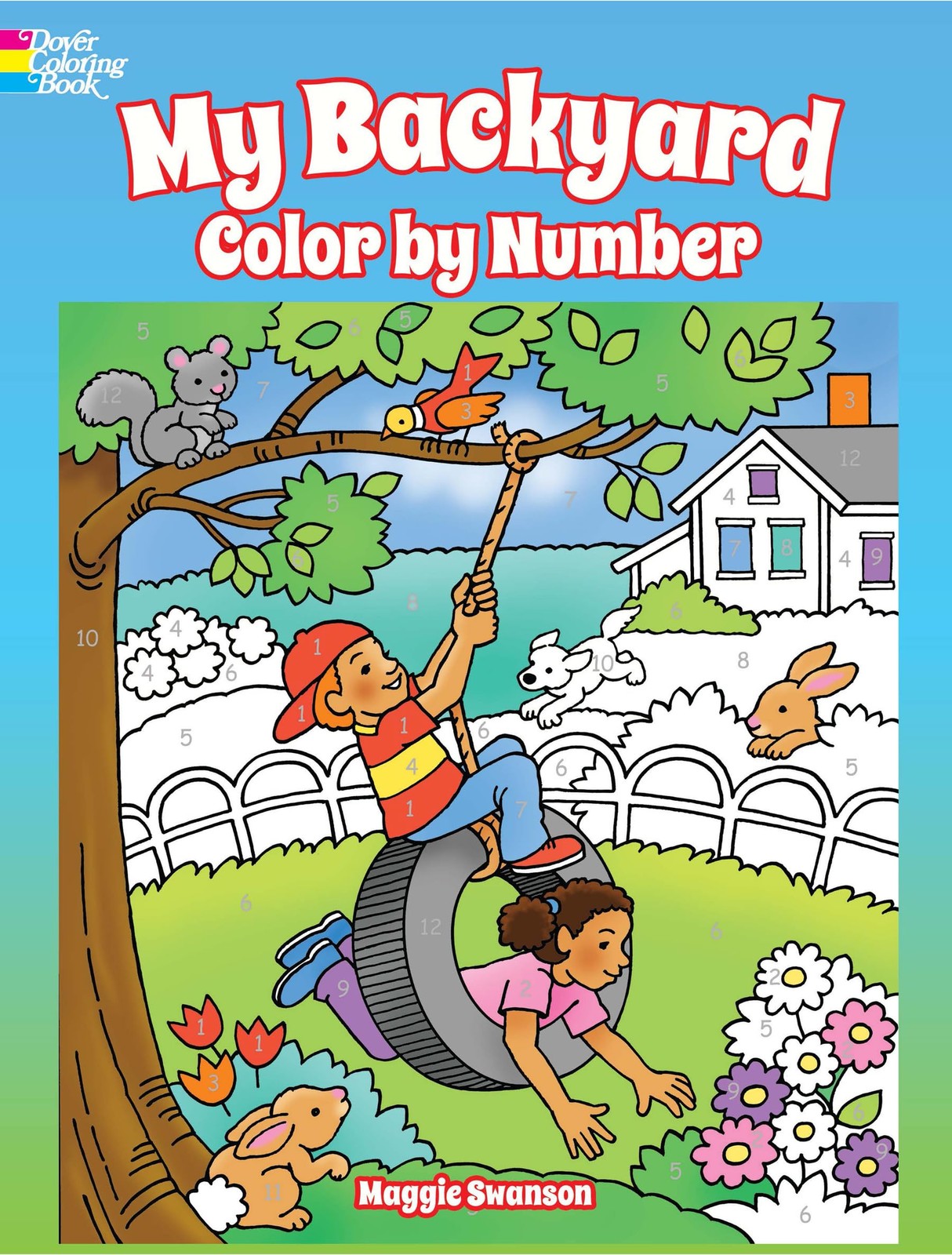 My Backyard Color by Number (Dover Kids Coloring Books)