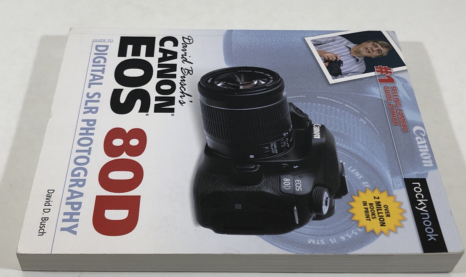David Busch’s Canon EOS 80D Guide to Digital SLR Photography