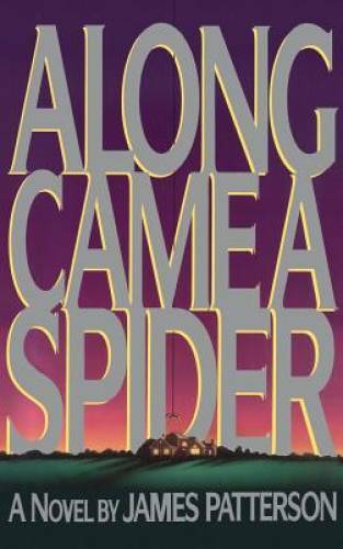 Along Came a Spider (Alex Cross) – Hardcover By Patterson, James – GOOD
