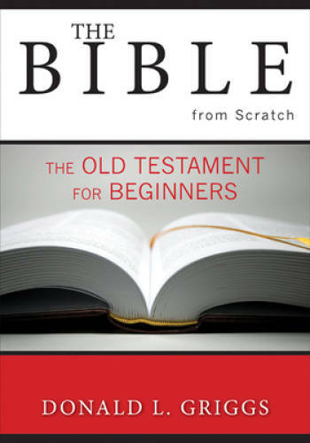 The Bible from Scratch: The Old Testament for Beginners – Paperback – GOOD