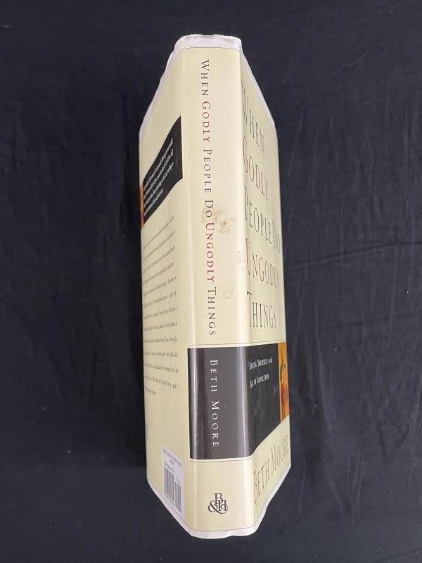 “When Godly People Do Ungodly Things” by Beth Moore 2002 Hardcover Book