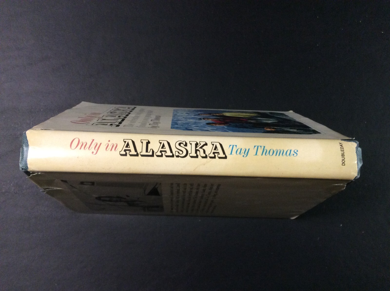 Only in Alaska Hardcover Book by Tay Thomas 1969 252 pages (Very Good)