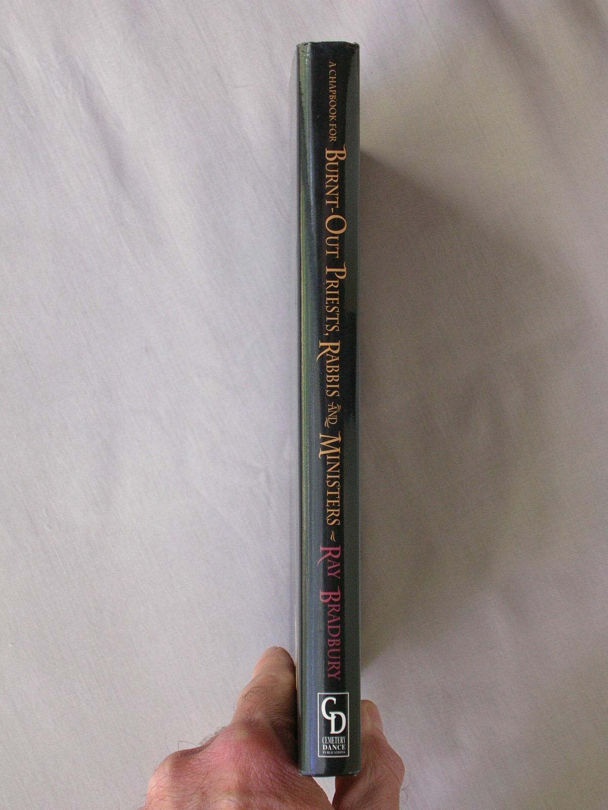 1st Ed A CHAPBOOK FOR BURNT-OUT PRIESTS RABBIS MINISTERS Ray Bradbury 2001 HC/DJ