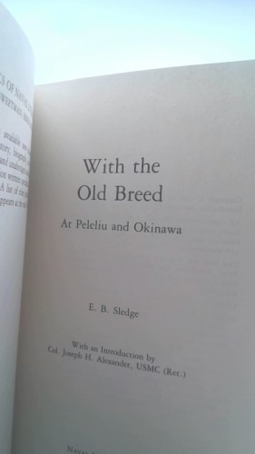 With the Old Breed: At Peleliu and Okinawa by E. B. Sledge