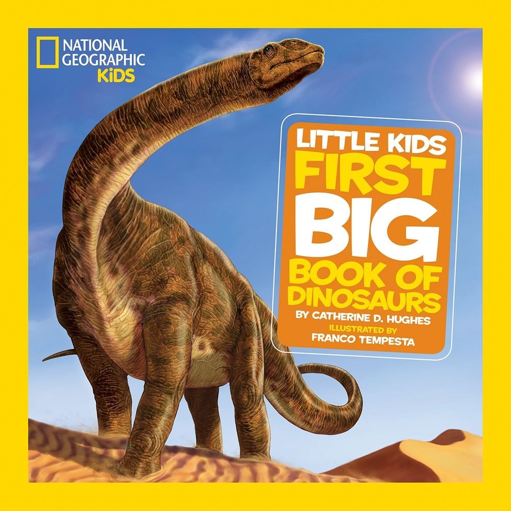Little Kids First Big Book of Dinosaurs by Catherine D. Hughes (English) Hardcov