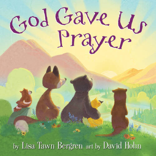 God Gave Us Prayer – Hardcover By Bergren, Lisa Tawn – GOOD