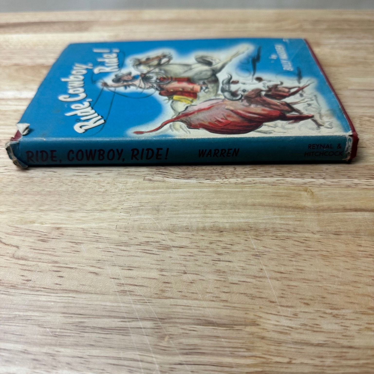Ride, Cowboy, Ride! Billy Warren 1946 Signed Illustrated Children’s Book Reynal