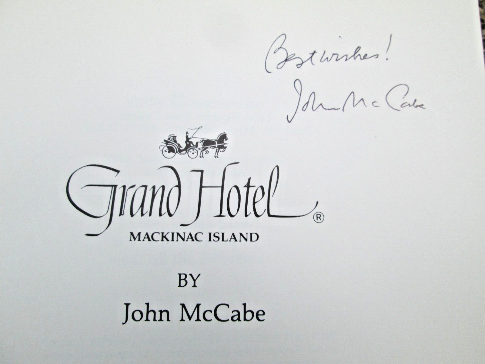 Grand Hotel Mackinac Island SIGNED John McCabe HC/DJ LN 1990 2nd Edition