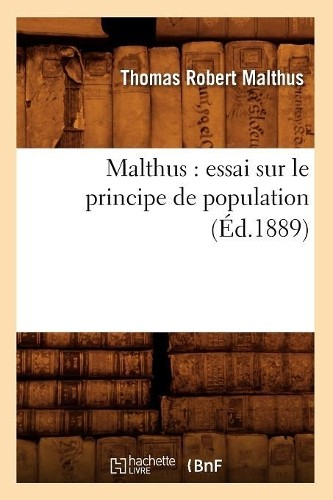 Thomas-Robert M Malthus: Essai Sur Le Principe de Popula (Paperback) (UK IMPORT)