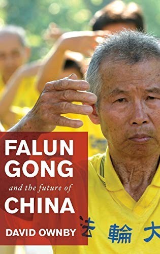 Falun Gong and the Future of China, Ownby, David