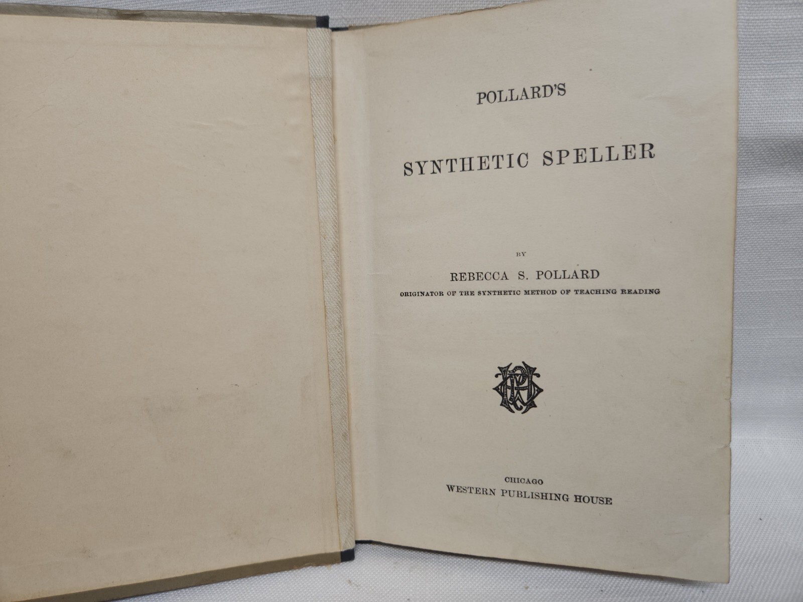 Pollard’s synthetic speller by Rebecca S. Pollard 1894 100 pages Western Pub.