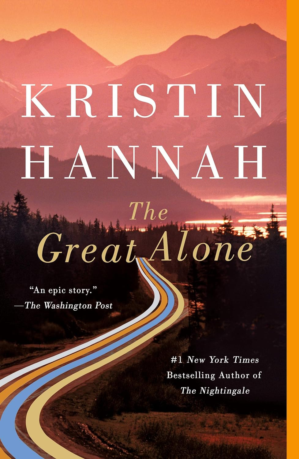 The Great Alone: A Novel by Kristin Hannah | Goodreads Award Winner