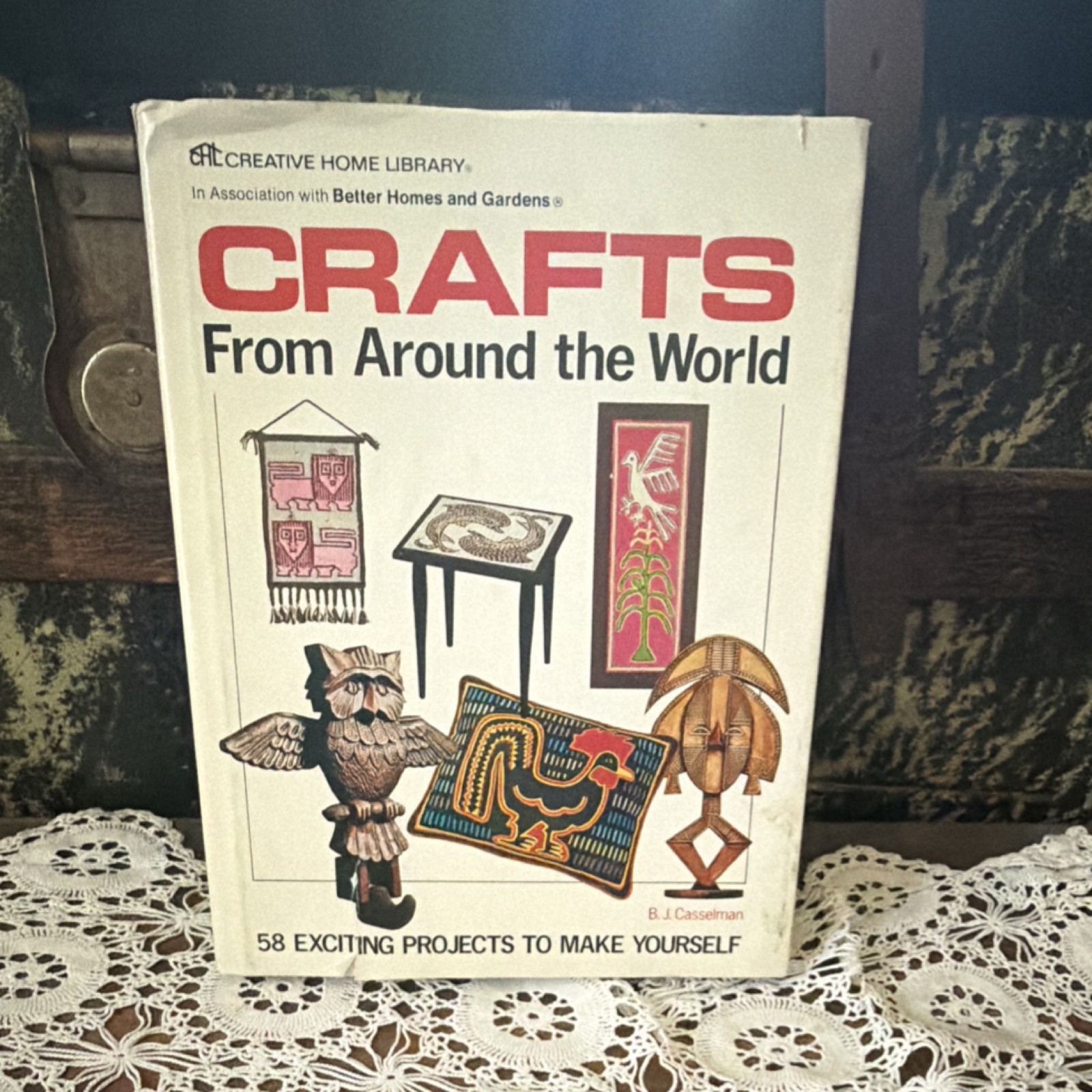 Crafts From Around the World B.J. Casselman Meredith Corp 1975 HC Illustrated