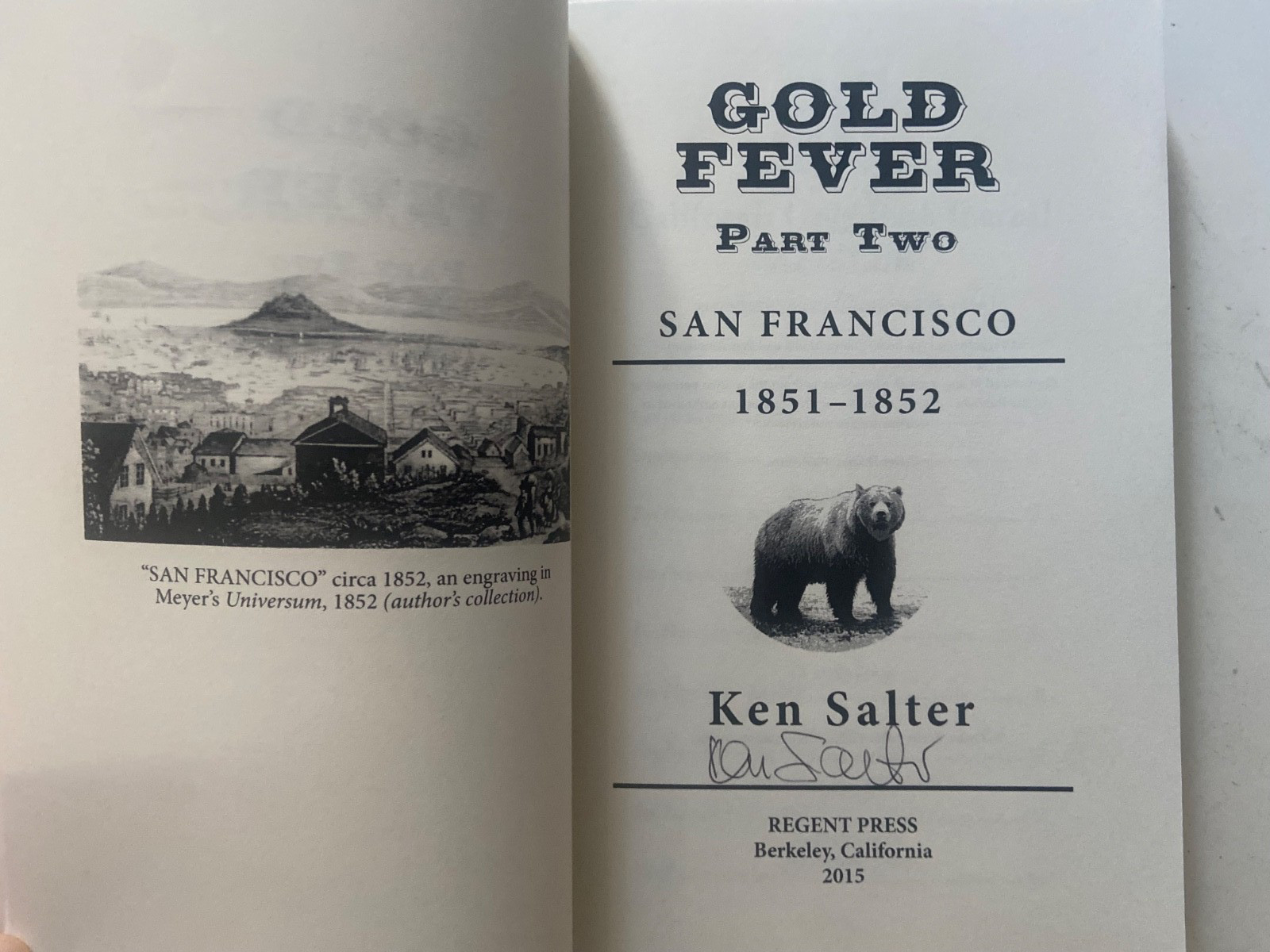 Gold Fever : San Francisco / 1851-1860 Parts 1 2 3 SET by Ken Salter Two SIGNED