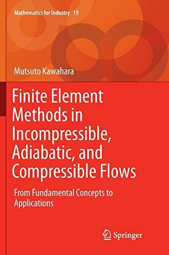 Finite Element Methods in Incompressible, Adiabatic, and (2018)