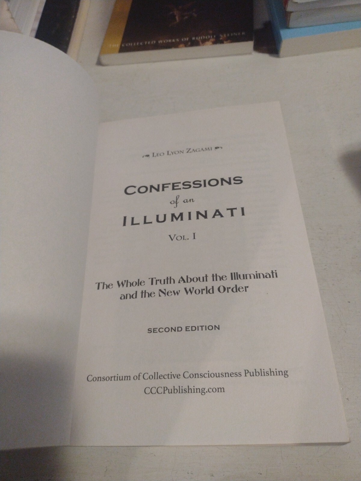 Confessions of an Illuminati, Volume I: The Whole Truth About the Illuminati