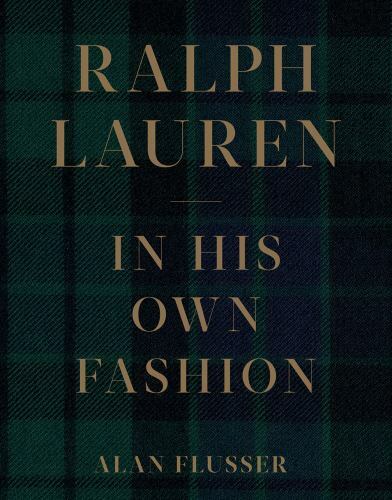 Ralph Lauren : In His Own Fashion, Hardcover by Flusser, Alan, Brand New, Fre…