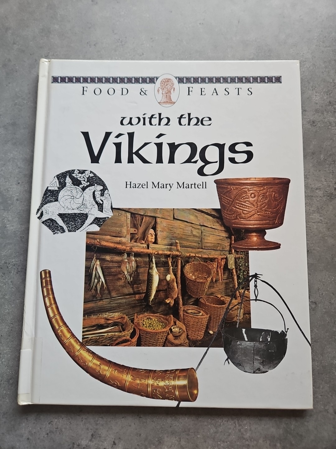 Food and Feasts with the Vikings by Hazel Mary Martell (1995, Library Binding)