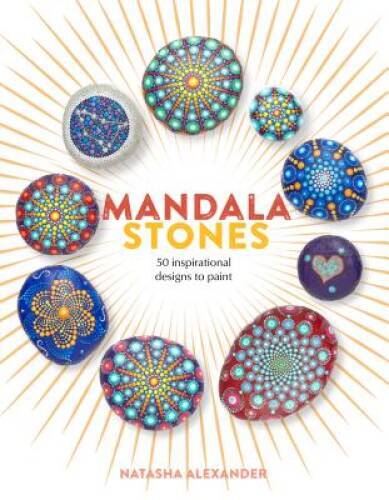 Mandala Stones: 50 Inspirational Designs to Paint – Paperback – VERY GOOD