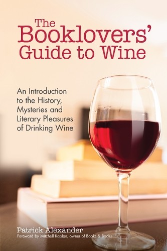 The Booklovers’ Guide To Wine: A C… by Alexander, Patrick Paperback / softback