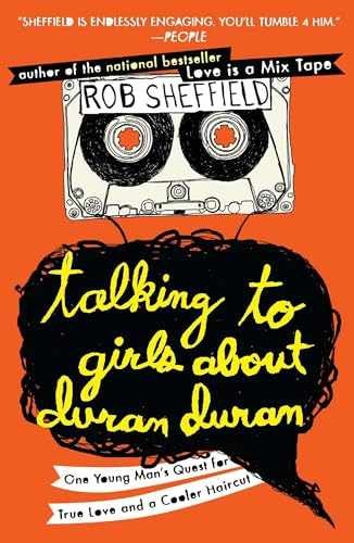 Talking to Girls About Duran Duran: – Paperback, by Sheffield Rob – Acceptable