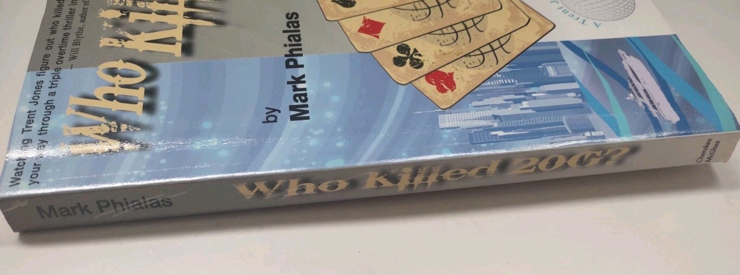 Who Killed 20G? : A Trent Jones Novel by Mark Phialas Inscribed Rare 1st